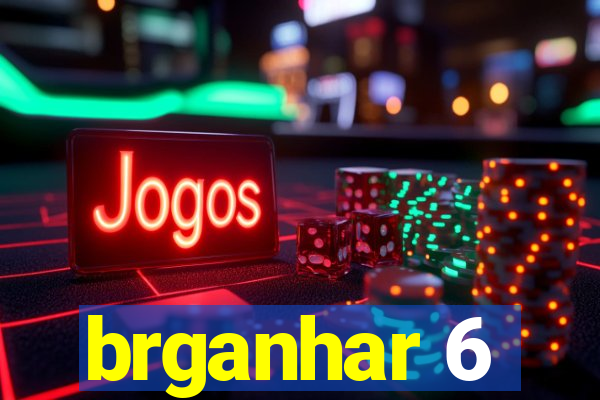 brganhar 6